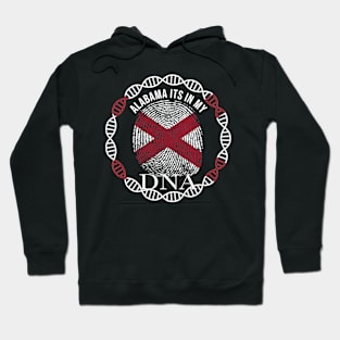 Alabama Its In My DNA - Alabamian Flag - Gift for Alabamian From Alabama Hoodie